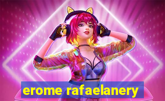 erome rafaelanery